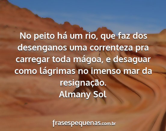 Almany Sol - No peito há um rio, que faz dos desenganos uma...