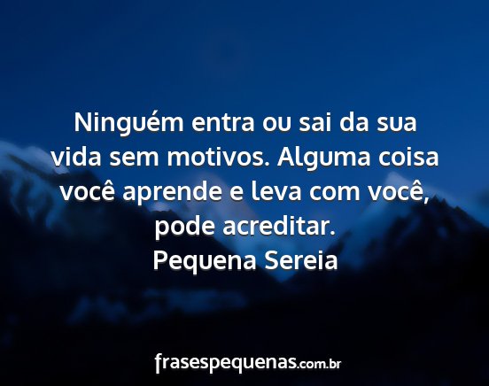 Pequena Sereia - Ninguém entra ou sai da sua vida sem motivos....