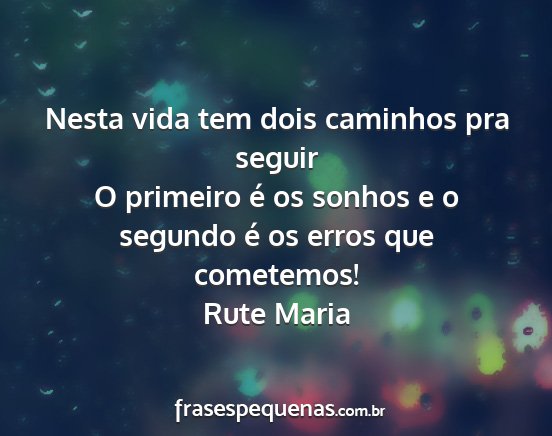 Rute Maria - Nesta vida tem dois caminhos pra seguir O...