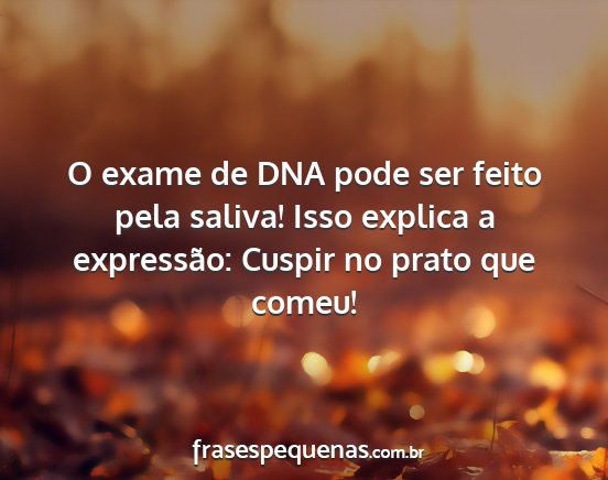 O exame de DNA pode ser feito pela saliva! Isso...