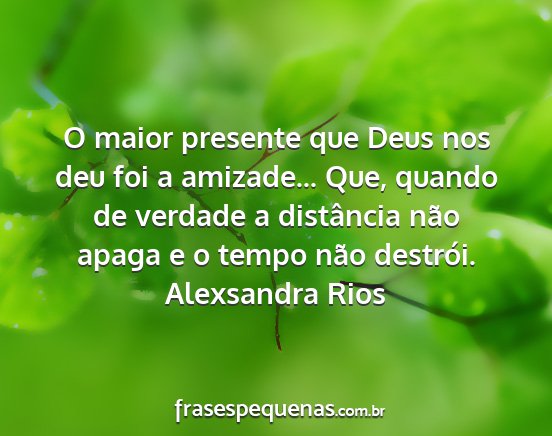 Alexsandra Rios - O maior presente que Deus nos deu foi a...