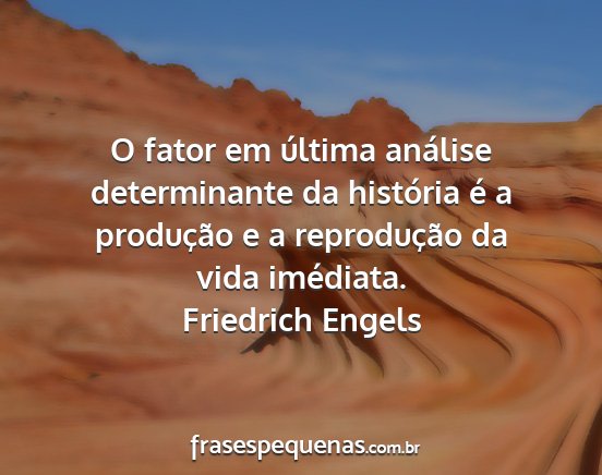 Friedrich Engels - O fator em última análise determinante da...