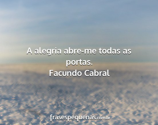 Facundo Cabral - A alegria abre-me todas as portas....