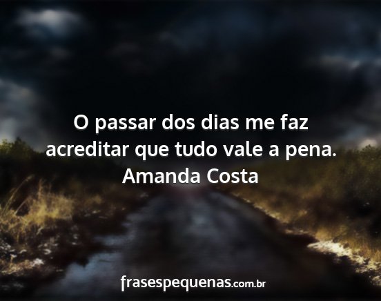 Amanda Costa - O passar dos dias me faz acreditar que tudo vale...