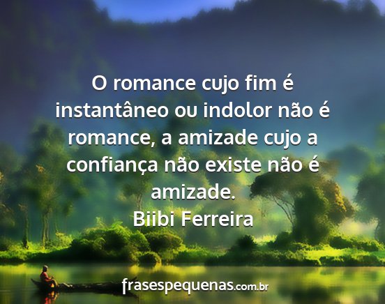 Biibi Ferreira - O romance cujo fim é instantâneo ou indolor...