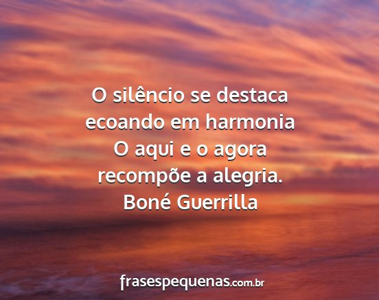 Boné Guerrilla - O silêncio se destaca ecoando em harmonia O aqui...