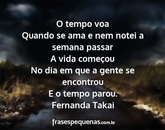Fernanda Takai - O tempo voa Quando se ama e nem notei a semana...