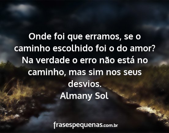 Almany Sol - Onde foi que erramos, se o caminho escolhido foi...