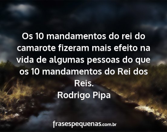 Rodrigo Pipa - Os 10 mandamentos do rei do camarote fizeram mais...