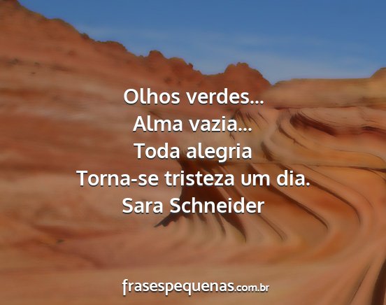 Sara Schneider - Olhos verdes... Alma vazia... Toda alegria...