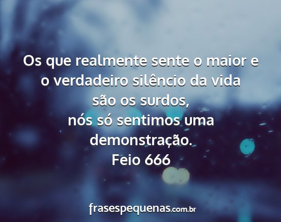 Feio 666 - Os que realmente sente o maior e o verdadeiro...