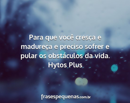 Hytos Plus - Para que você cresça e madureça e preciso...