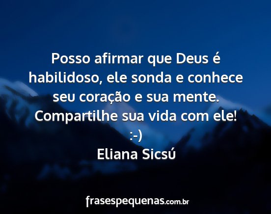 Eliana Sicsú - Posso afirmar que Deus é habilidoso, ele sonda e...