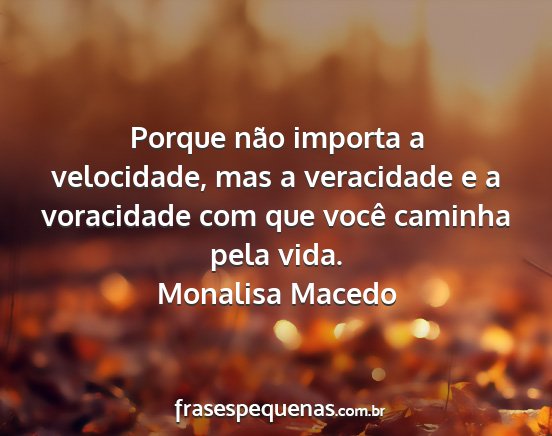 Porque não importa a velocidade, mas a... Porque não importa a velocidade, mas a...