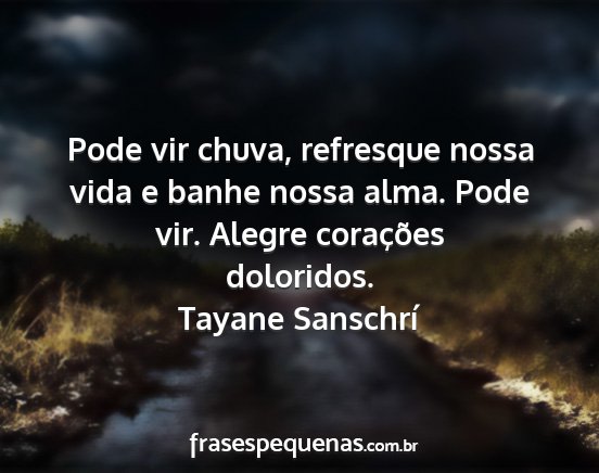 Tayane Sanschrí - Pode vir chuva, refresque nossa vida e banhe...