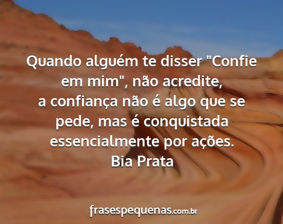 Bia Prata - Quando alguém te disser Confie em mim, não...