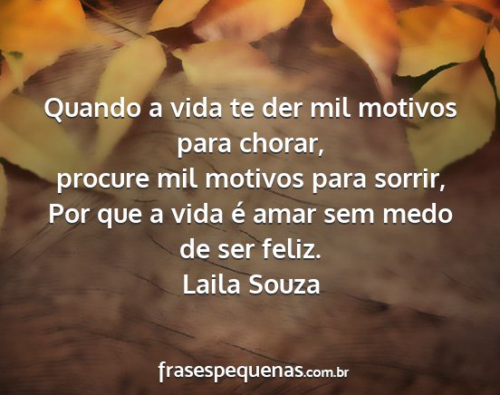 Laila Souza - Quando a vida te der mil motivos para chorar,...