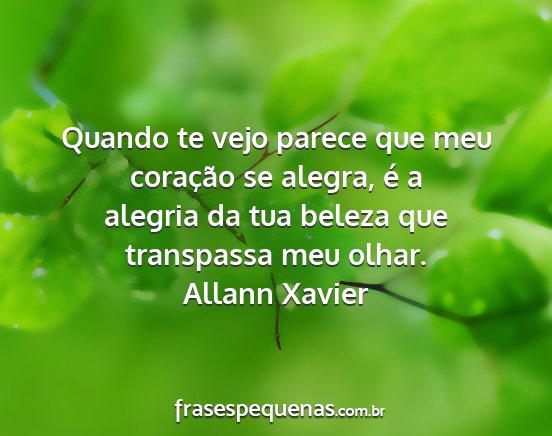 Allann Xavier - Quando te vejo parece que meu coração se...
