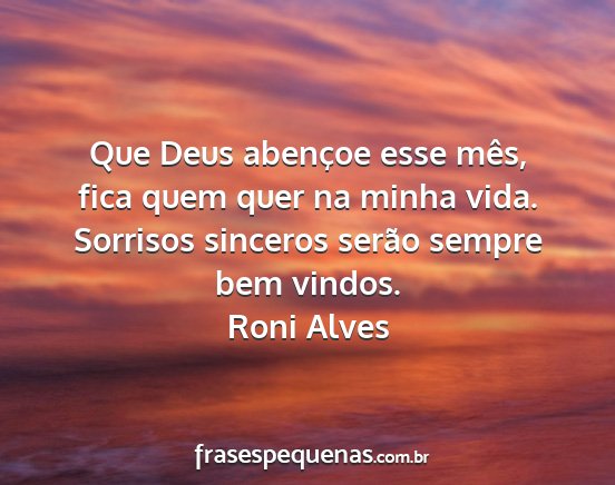 Roni Alves - Que Deus abençoe esse mês, fica quem quer na...