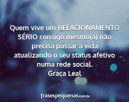 Graça Leal - Quem vive um RELACIONAMENTO SÉRIO consigo...