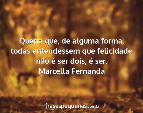 Marcella Fernanda - Queria que, de alguma forma, todas entendessem...