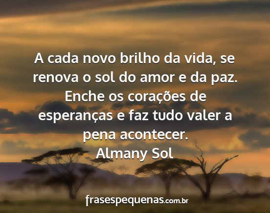 Almany Sol - A cada novo brilho da vida, se renova o sol do...