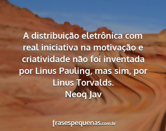 Neoq Jav - A distribuição eletrônica com real iniciativa...