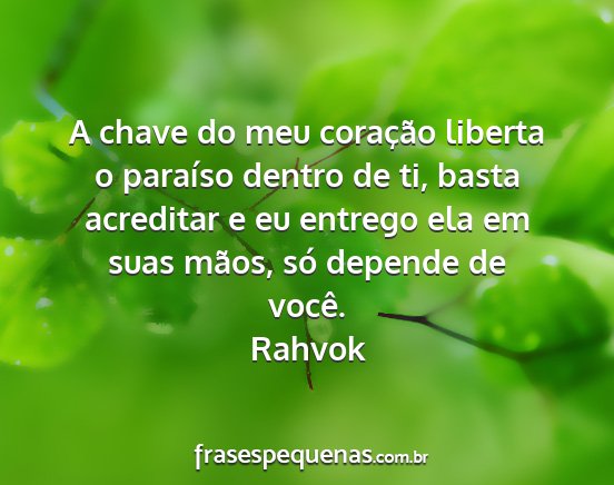 Rahvok - A chave do meu coração liberta o paraíso...