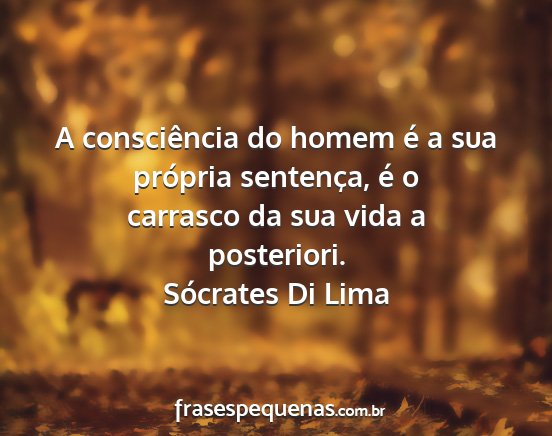 Sócrates Di Lima - A consciência do homem é a sua própria...