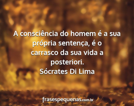 Sócrates Di Lima - A consciência do homem é a sua própria...