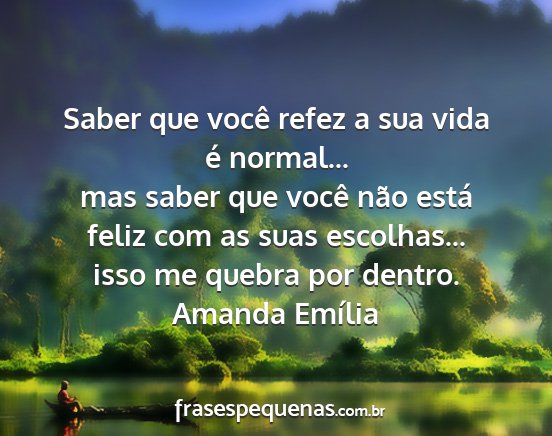 Amanda Emília - Saber que você refez a sua vida é normal... mas...