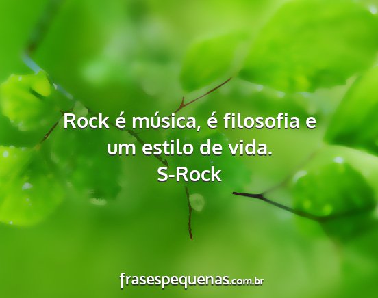 S-Rock - Rock é música, é filosofia e um estilo de vida....