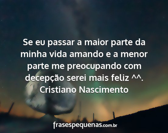 Cristiano Nascimento - Se eu passar a maior parte da minha vida amando e...