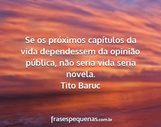 Tito Baruc - Se os próximos capítulos da vida dependessem da...