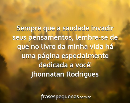 Jhonnatan Rodrigues - Sempre que a saudade invadir seus pensamentos,...