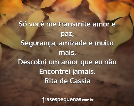 Rita de Cassia - Só você me transmite amor e paz, Segurança,...