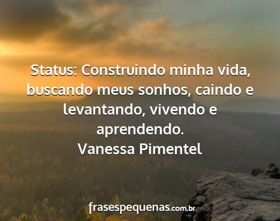 Vanessa Pimentel - Status: Construindo minha vida, buscando meus...