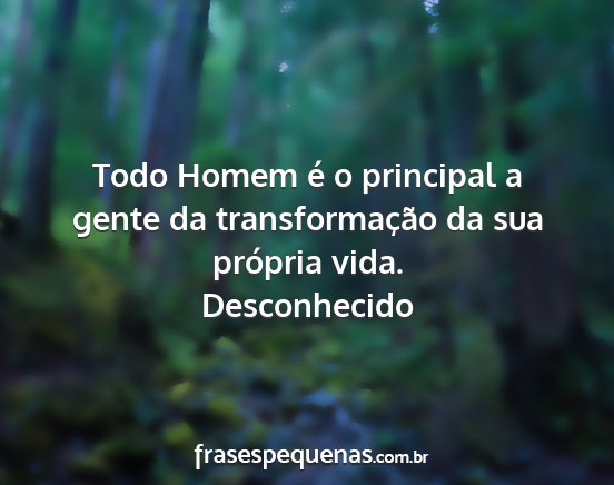 Desconhecido - Todo Homem é o principal a gente da...