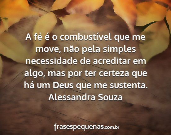 Alessandra Souza - A fé é o combustível que me move, não pela...