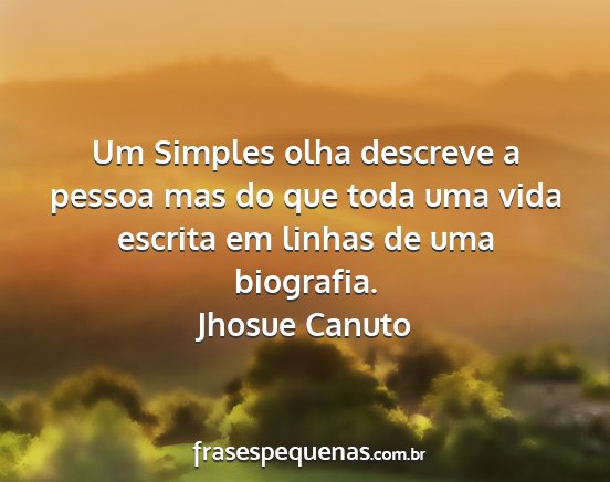 Jhosue Canuto - Um Simples olha descreve a pessoa mas do que toda...