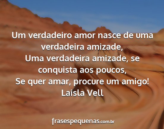 Laisla Vell - Um verdadeiro amor nasce de uma verdadeira...