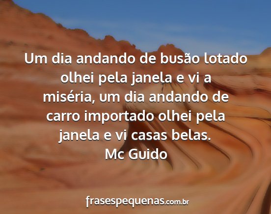 Mc Guido - Um dia andando de busão lotado olhei pela janela...