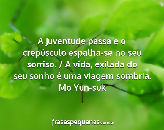 Mo Yun-suk - A juventude passa e o crepúsculo espalha-se no...