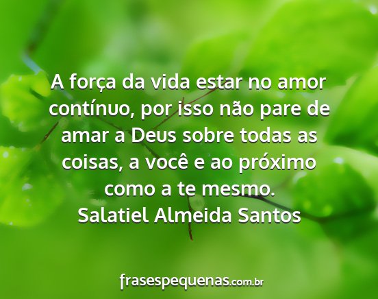 A Força Da Vida Estar No Amor Contínuo Por
