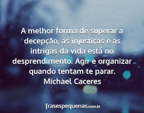 Michael Caceres - A melhor forma de superar a decepção, as...